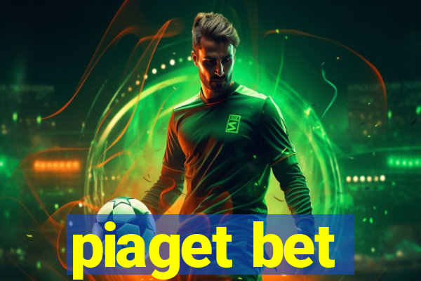 piaget bet